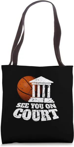Basketball Court Attorney Judge Streetball funny saying Gift Tote Bag