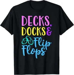 Decks, Docks & Flip Flops - Lake House Vacation T-Shirt