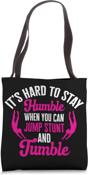 Gymnastics It's Hard To Stay Humble When You Can Jump Tumble Tote Bag
