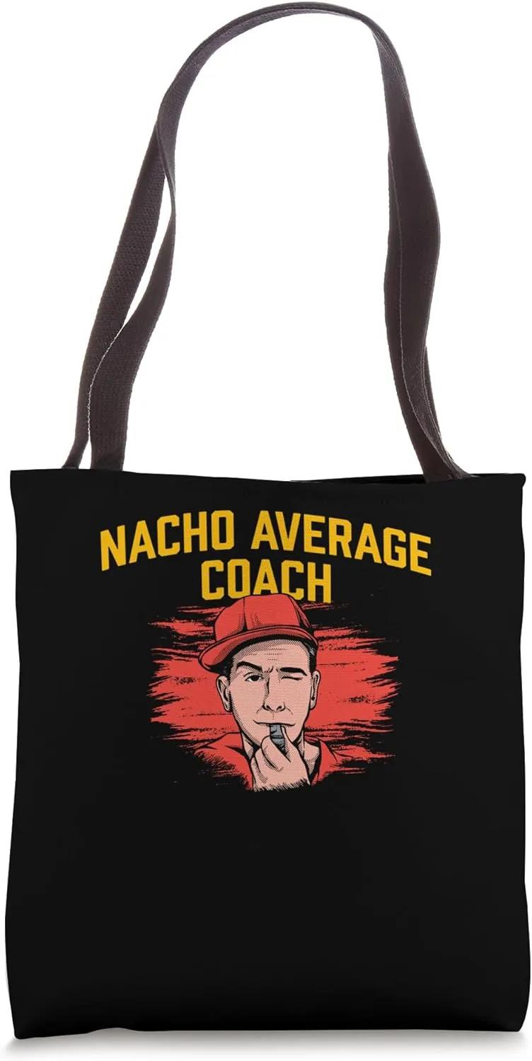 Nacho Average Coach Funny Coaching Humor Mentor Trainer Tote Bag