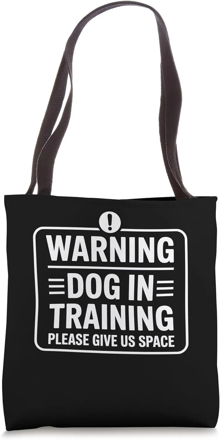 Reactive Dog In Training Nervous Dog Owners Tote Bag